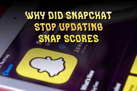 snapchat removing snap score|why did snap stop updating scores.